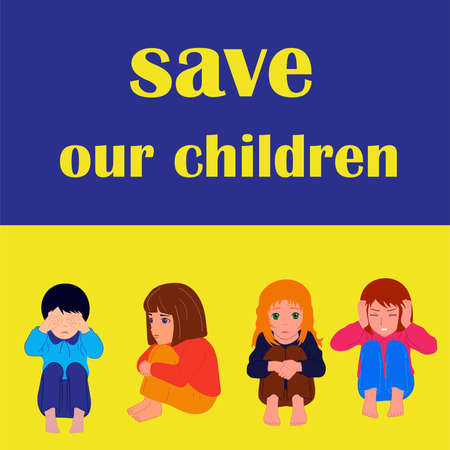 Protection of children and the flag of Ukraine. Save the lives of our children. Poster or banner for child protection. vectorのイラスト素材
