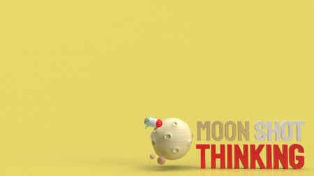 moon and text  moon shot thinking for  business content 3d rendering.