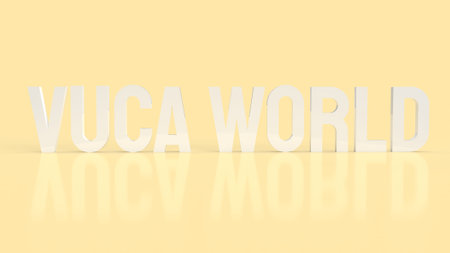 text  vuca world or Volatility, uncertainty, complexity and ambiguity 3d rendering