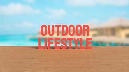 Outdoor lifestyle text on wooden table with tropical beach resort background representing travel...