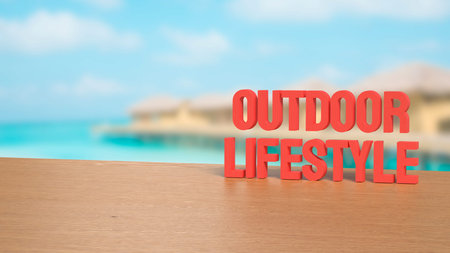 Outdoor lifestyle text on wooden table with tropical beach resort background representing travel...