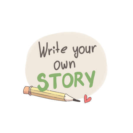 Write your own story. Inspirational phrases.の写真素材