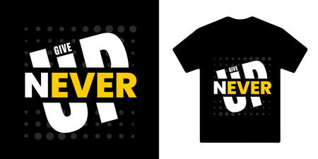 Never Give Up motivational T-shirt Typography Vectorのイラスト素材