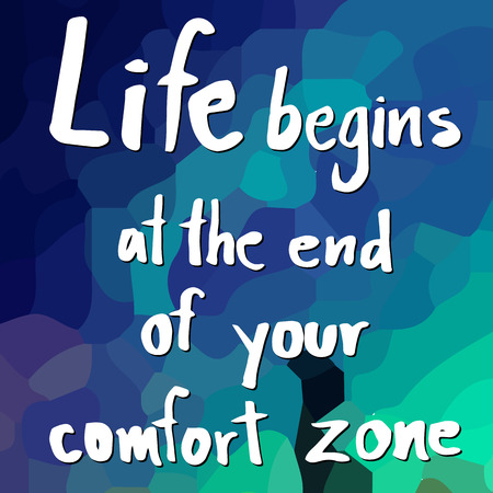 Quote of Life begins at the end of your comfort zoneのイラスト素材