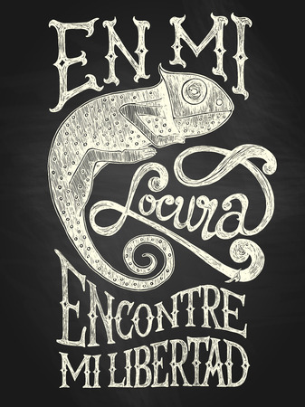 Illustration of chameleon with En mi locura encontre mi libertad hand drawn quote white on the blackboard backgroundのイラスト素材