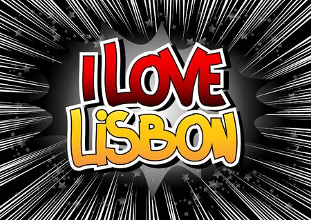 I Love Lisbon - Comic book style word on comic book abstract background.のイラスト素材