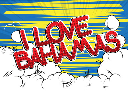 I Love Bahamas - Comic book style text.のイラスト素材