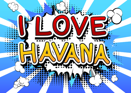 I Love Havana - Comic book style text on comic book abstract background.のイラスト素材