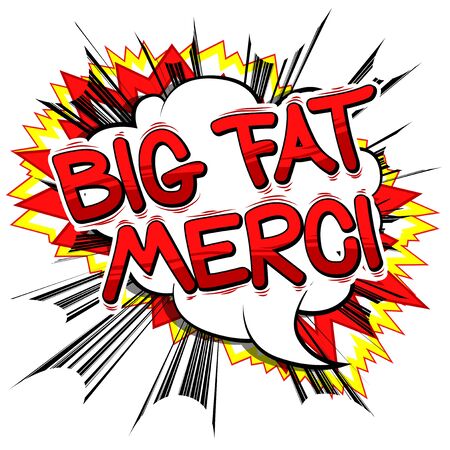 Big Fat Merci - Thank You in French - Comic book style word.のイラスト素材