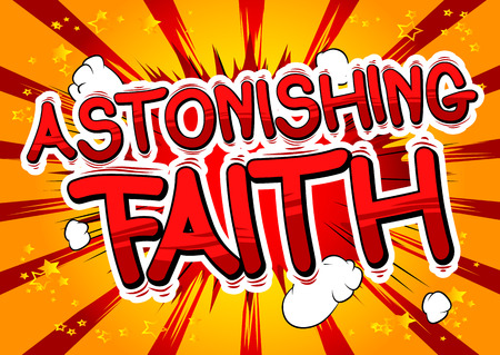 Astonishing Faith - Comic book style word.のイラスト素材