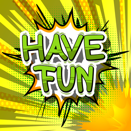 Have Fun - Comic book style word on abstract background.のイラスト素材