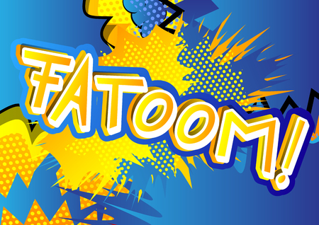 Fatoom! - Vector illustrated comic book style expression.のイラスト素材