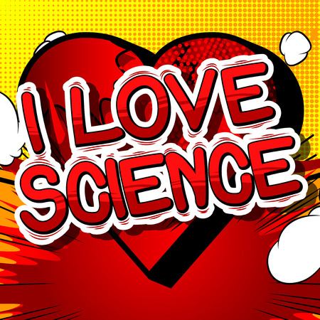I Love Science - Comic book style phrase on abstract background.のイラスト素材