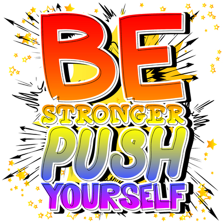Be Stronger Push Yourself Vector illustrated comic book style designのイラスト素材