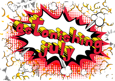 Astonishing July - Comic book style word on abstract background.のイラスト素材