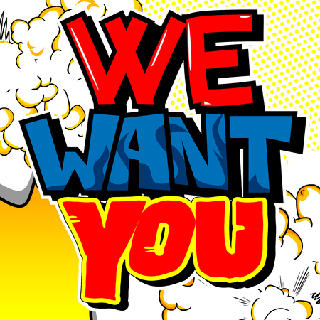 We want you. Vector illustrated comic book style design. Inspirational, motivational quote.のイラスト素材