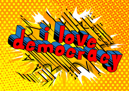 I Love Democracy - Comic book style phrase on abstract background.のイラスト素材