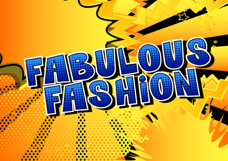 Fabulous Fashion - Comic book style word on abstract background.のイラスト素材