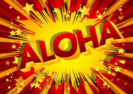 Aloha (Hello in Hawaii) - Vector illustrated comic book style phrase.のイラスト素材
