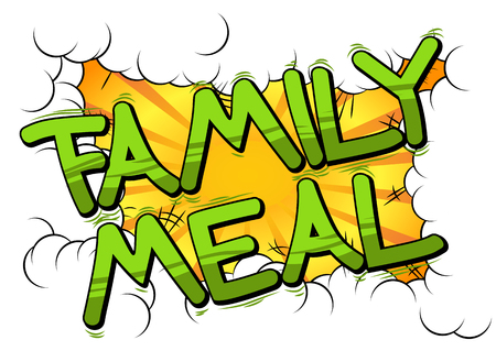 Family Meal - Vector illustrated comic book style phrase.のイラスト素材