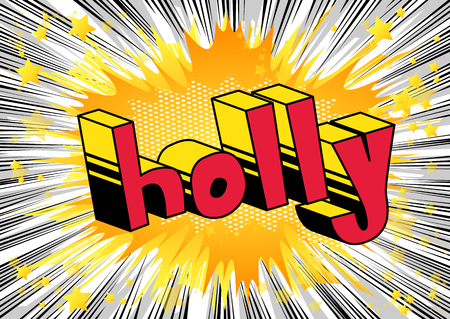 Holly - Vector illustrated comic book style phrase.のイラスト素材