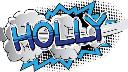Holly - Vector illustrated comic book style phrase.のイラスト素材