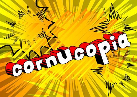 Cornucopia - Vector illustrated comic book style phrase.のイラスト素材