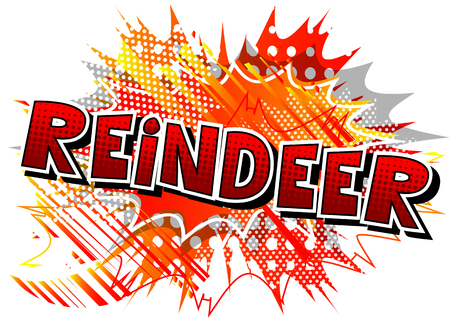 Reindeer - Vector illustrated comic book style phrase.のイラスト素材