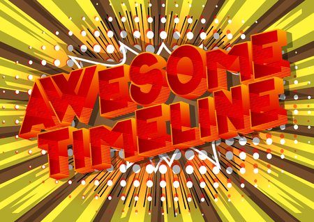 Awesome Timeline - Vector illustrated comic book style phrase on abstract background.のイラスト素材