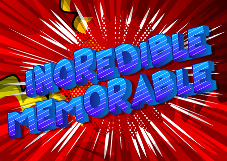 Incredible Memorable - Vector illustrated comic book style phrase on abstract background.のイラスト素材
