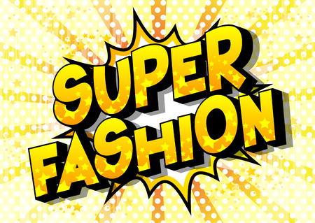Super Fashion - Vector illustrated comic book style phrase on abstract background.のイラスト素材