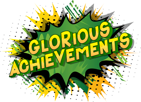 Glorious Achievements - Vector illustrated comic book style phrase on abstract background.のイラスト素材