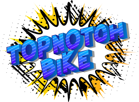 Topnotch Bike - Vector illustrated comic book style phrase on abstract background.のイラスト素材