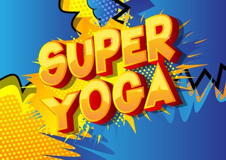 Super Yoga - Vector illustrated comic book style phrase on abstract background.のイラスト素材