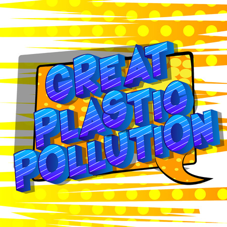 Great Plastic Pollution - Vector illustrated comic book style phrase on abstract background.のイラスト素材