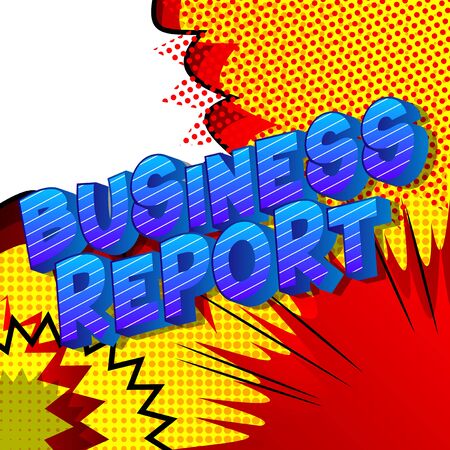 Business Report - Comic book style word on abstract background.のイラスト素材