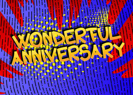 Wonderful Anniversary Comic book style cartoon words on abstract comics background.のイラスト素材