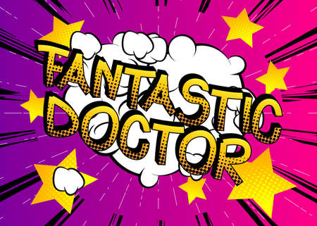 Fantastic Doctor Comic book style cartoon words on abstract comics background.