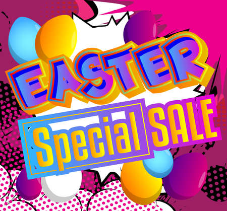 Easter Special Sale - Comic book style holiday related text. Greeting card, social media post, and poster. Words, quote on colorful background. Banner, template. Cartoon vector illustration.のイラスト素材
