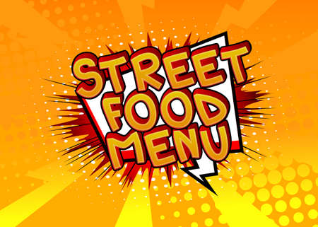 Street Food Menu - Comic book style text. Street food fun, event related words, quote on colorful background. Poster, banner, template. Cartoon vector illustration.のイラスト素材