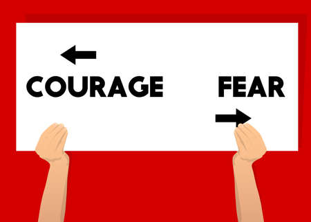 Hand holding banner with Courage and fear text with arrows on white paper. Man showing billboard.のイラスト素材