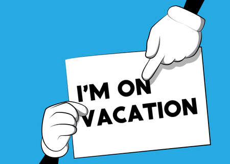 Cartoon Hand holding banner with I'm on vacation text on white paper. Man showing billboard.のイラスト素材