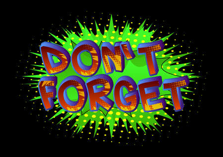 Don't forget. Comic book word text on abstract comics background. Retro pop art style illustration.のイラスト素材