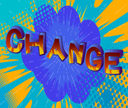 Change. Comic book word text on abstract comics background. Retro pop art style illustration.のイラスト素材