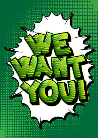 We want you! Comic book word text on abstract comics background. Retro pop art style illustration. Jobs, job working recruitment employees business concept.のイラスト素材