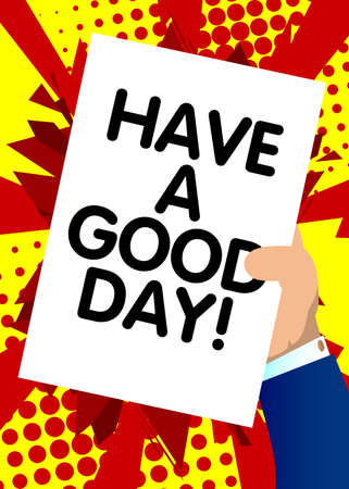 Hand holding banner with Have a good day! text on white paper. Man showing billboard.のイラスト素材