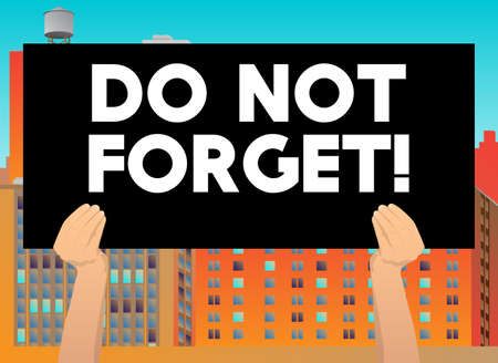 Hand holding banner with Do not Forget! text. Man showing billboard. Important reminder concept. Cartoon Vector illustration. Personal Organizer.のイラスト素材