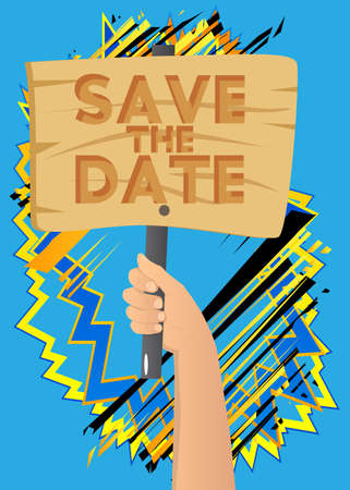 Hand holding up a banner with Save the date text. Showing billboard banner, sign. Invitation message, business information.のイラスト素材