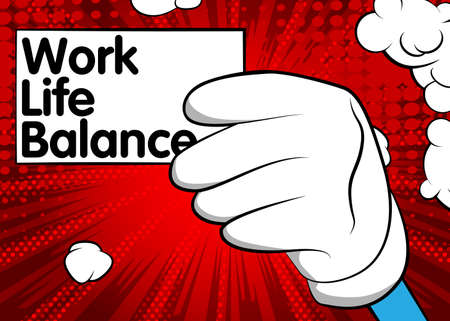 Hand holding up a banner with Work life balance text. Man showing billboard banner, sign. Living,...