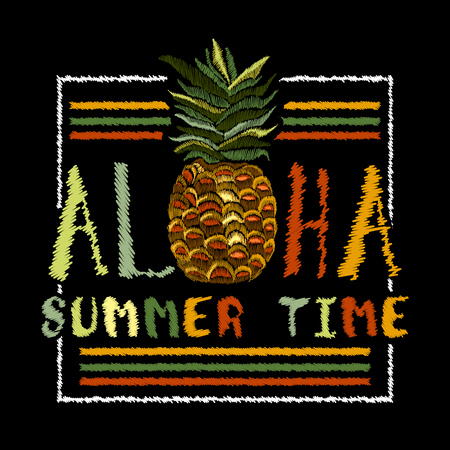 Embroidery pineapple, Aloha summer time slogan. Tropical print embroidery. Fashion t-shirt design, cool pineapple, template for clothes, exotic t-shirt printのイラスト素材